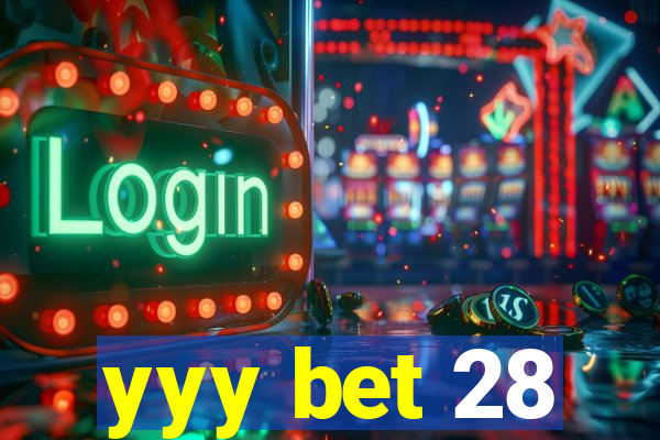 yyy bet 28